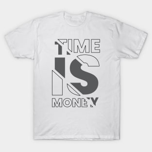 Time is money motivational typography design T-Shirt